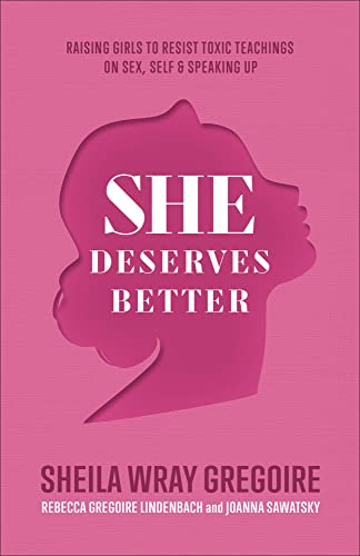 Stock image for She Deserves Better: Raising Girls to Resist Toxic Teachings on Sex, Self, and Speaking Up(Biblically Grounded, Data-Driven Christian Parenting . Resilient, Confident, Discerning Daughters) for sale by BooksRun