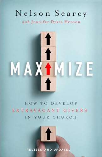 Beispielbild fr Maximize : How to Develop Extravagant Givers in Your Church zum Verkauf von GreatBookPrices