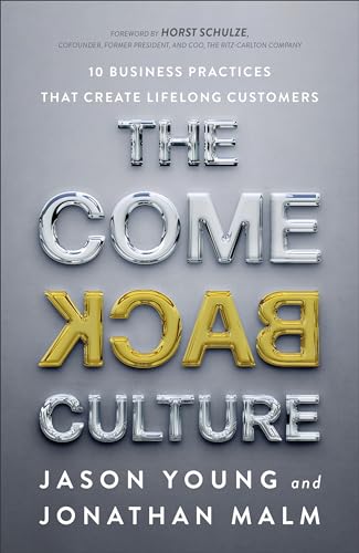 Imagen de archivo de The Come Back Culture: 10 Business Practices That Create Lifelong Customers a la venta por ZBK Books