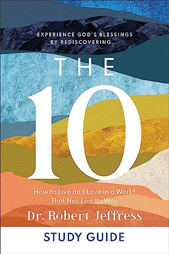 Stock image for The 10 Study Guide : How to Live and Love in a World That Has Lost Its Way for sale by Daniel Sparks--Bookseller