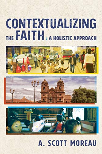 Stock image for Contextualizing the Faith: A Holistic Approach for sale by Goodwill Books