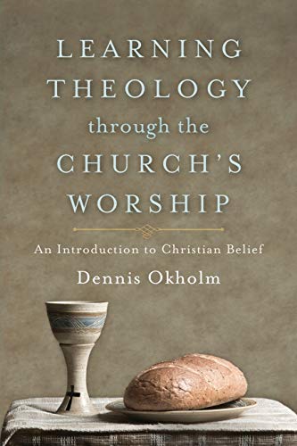 Beispielbild fr Learning Theology Through the Church's Worship zum Verkauf von Blackwell's
