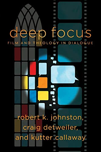 Imagen de archivo de Deep Focus: Film and Theology in Dialogue (Engaging Culture) a la venta por Book Outpost