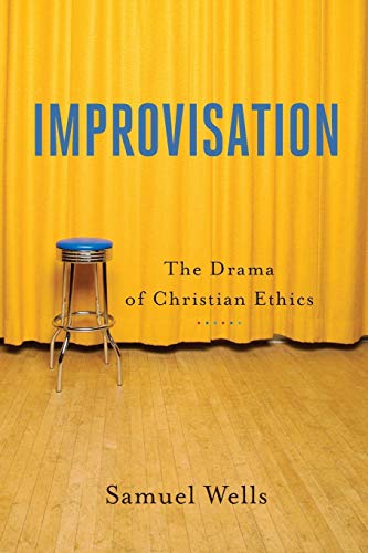9781540960115: Improvisation: The Drama of Christian Ethics