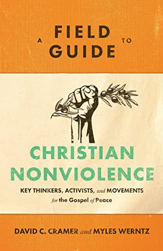 Stock image for Field Guide to Christian Nonviolence for sale by Book ReViews