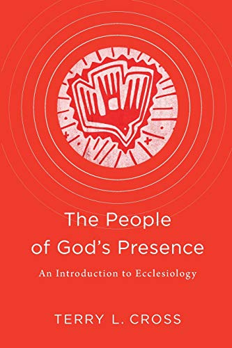 Stock image for The People of God's Presence: An Introduction to Ecclesiology for sale by Bookmonger.Ltd