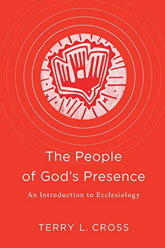 9781540960573: The People of God's Presence: An Introduction to Ecclesiology