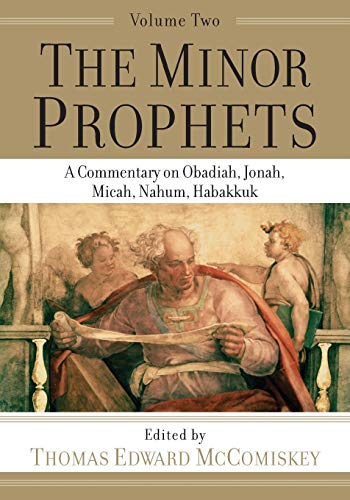 Beispielbild fr The Minor Prophets: A Commentary on Obadiah, Jonah, Micah, Nahum, Habakkuk zum Verkauf von Pennywisestore