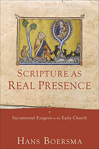 Stock image for Scripture as Real Presence: Sacramental Exegesis in the Early Church for sale by BooksRun