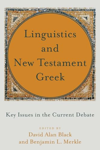 Imagen de archivo de Linguistics and New Testament Greek: Key Issues in the Current Debate a la venta por Baker Book House