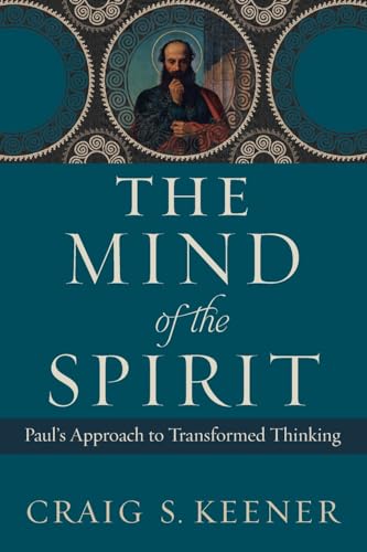 Beispielbild fr The Mind of the Spirit: Paul's Approach to Transformed Thinking zum Verkauf von HPB-Red