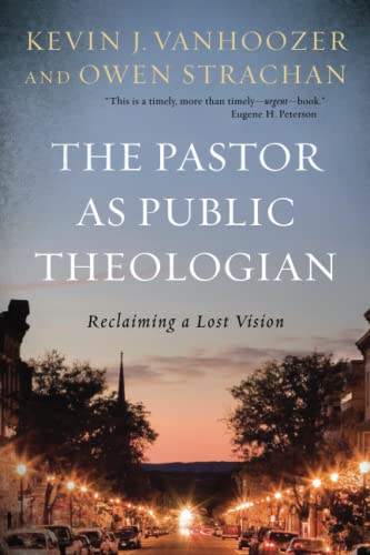 Stock image for The Pastor as Public Theologian: Reclaiming a Lost Vision for sale by SecondSale