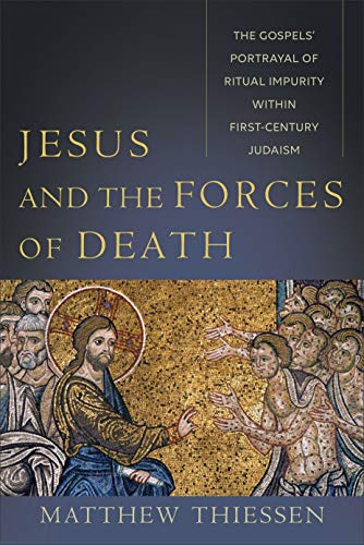 Jesus and the Forces of Death: The...