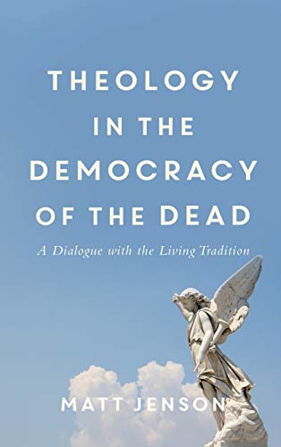 Stock image for Theology in the Democracy of the Dead for sale by ThriftBooks-Dallas
