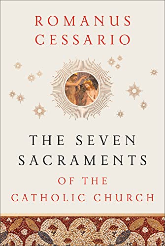 9781540962546: The Seven Sacraments of the Catholic Church