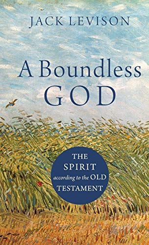 Beispielbild fr A Boundless God: The Spirit According to the Old Testament zum Verkauf von Lucky's Textbooks