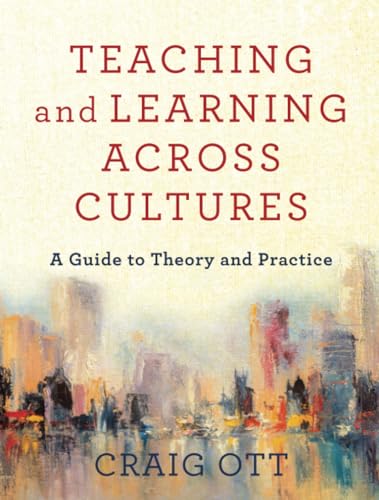 Beispielbild fr Teaching and Learning Across Cultures: A Guide to Theory and Practice zum Verkauf von ThriftBooks-Atlanta