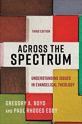 Stock image for Across the Spectrum: Understanding Issues in Evangelical Theology for sale by Pennywisestore