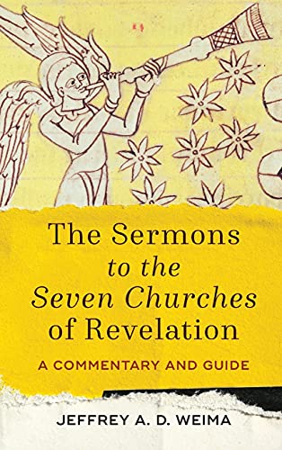 Stock image for The Sermons to the Seven Churches of Revelation: A Commentary and Guide for sale by GF Books, Inc.
