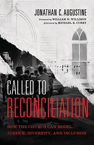 Beispielbild fr Called to Reconciliation: How the Church Can Model Justice, Diversity, and Inclusion zum Verkauf von ChristianBookbag / Beans Books, Inc.