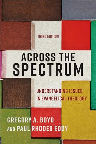 Stock image for Across the Spectrum: Understanding Issues in Evangelical Theology for sale by Lucky's Textbooks