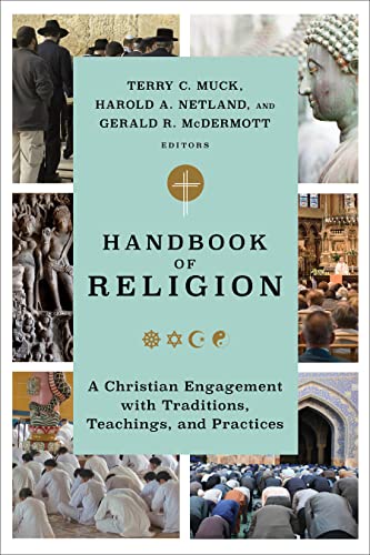 9781540966247: Handbook of Religion: A Christian Engagement with Traditions, Teachings, and Practices