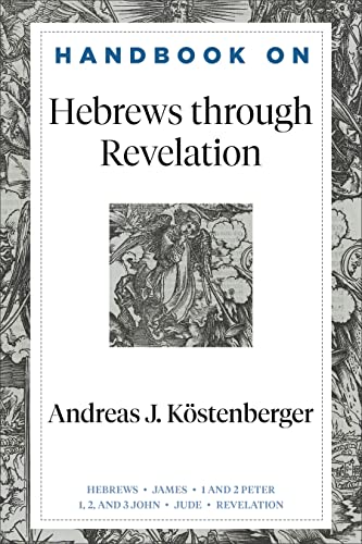 9781540966308: Handbook on Hebrews through Revelation (Handbooks on the New Testament)