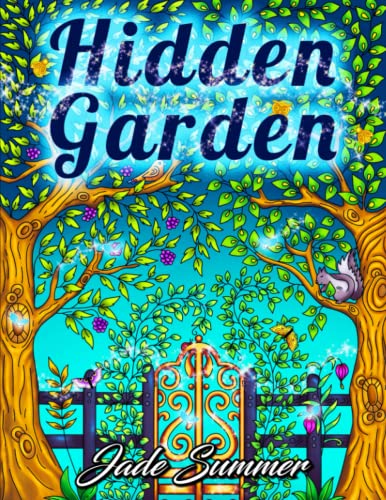 Stock image for Hidden Garden: An Adult Coloring Book with Magical Floral Patterns, Adorable Animals, and Beautiful Forest Scenes for Relaxation for sale by Goodwill Books