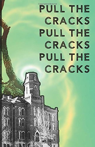 9781541006300: Pull the Cracks: Poetry from the students at the University of Colorado Boulder, Advanced Poetry Workshop, Fall 2016