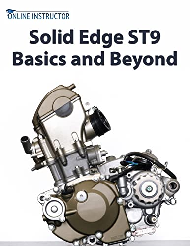Imagen de archivo de Solid Edge ST9 Basics and Beyond a la venta por SecondSale