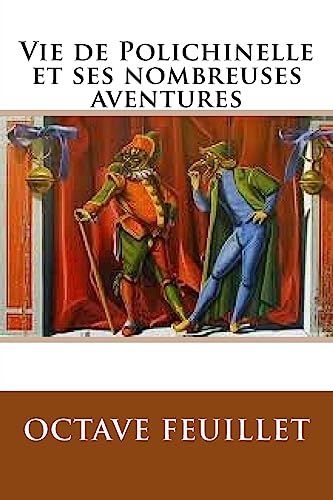 Stock image for Vie de Polichinelle Et Ses Nombreuses Aventures for sale by THE SAINT BOOKSTORE