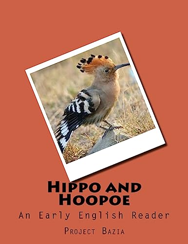 Stock image for Hippo and Hoopoe: An Early English Reader for sale by ThriftBooks-Atlanta