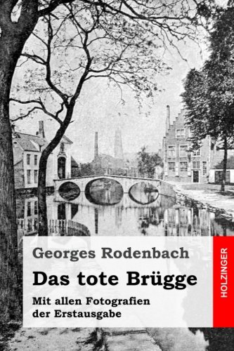 Beispielbild fr Das tote Brgge: Mit allen Fotografien der Erstausgabe zum Verkauf von medimops