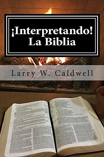 Imagen de archivo de Interpretando La Biblia: Haciendo que la Biblia ¡Cobre Vida! Para Ti y Tu Gente a la venta por ThriftBooks-Atlanta
