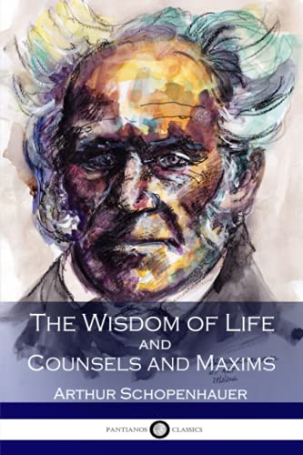 Stock image for The Wisdom of Life and Counsels and Maxims for sale by Revaluation Books