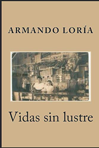 Imagen de archivo de Vidas sin lustre a la venta por Revaluation Books