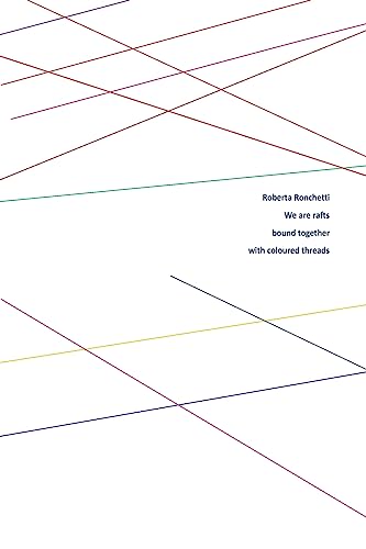 Beispielbild fr We are rafts bound together with coloured threads zum Verkauf von AwesomeBooks