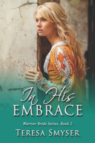 Stock image for In His Embrace (Warrior Bride Series) for sale by SecondSale
