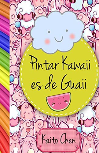 9781541039995: Pintar kawaii es de guaii: Libro para colorear- nios y adultos (Spanish Edition)