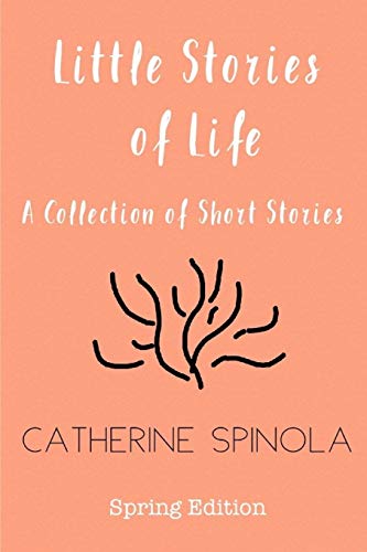Immagine stock per Little Stories of Life (Spring Edition): A Collection of Short Stories