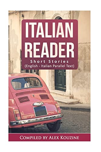 Beispielbild fr Italian Reader - Short Stories (English-Italian Parallel Text) : Elementary to Intermediate (A2-B1) zum Verkauf von Better World Books