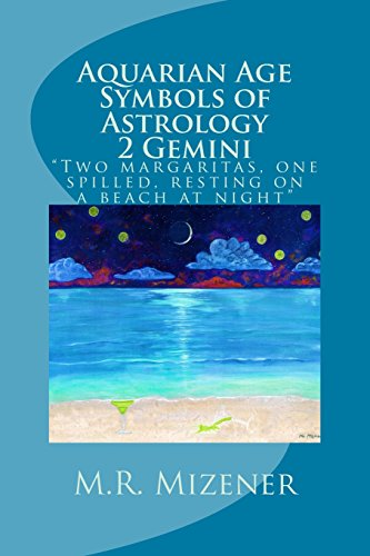 Stock image for Aquarian Age Symbols of Astrology: 2 Gemini: "Two margaritas, one spilled, resting on a beach a for sale by Revaluation Books