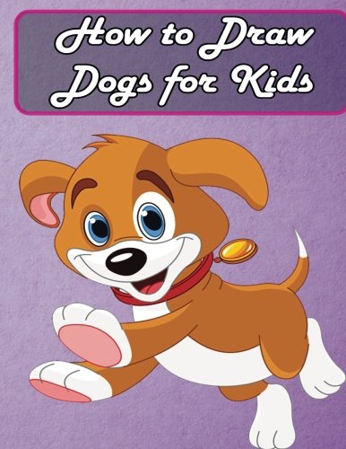 Beispielbild fr How to Draw Dogs for Kids: Easy Step by Step Guide for Kids (Learn to Draw Cute Cartoon Animals) zum Verkauf von ThriftBooks-Dallas