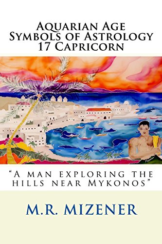 Stock image for Aquarian Age Symbols of Astrology: 17 Capricorn: "A man exploring the hills near Mykonos" for sale by Revaluation Books