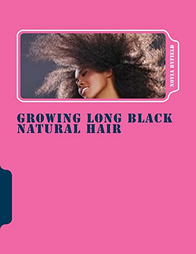Stock image for Growing Long Black Natural Hair for sale by THE SAINT BOOKSTORE
