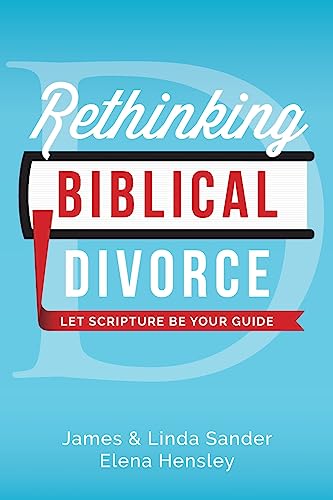 Beispielbild fr Rethinking Biblical Divorce: Let Scripture Be Your Guide zum Verkauf von ThriftBooks-Dallas