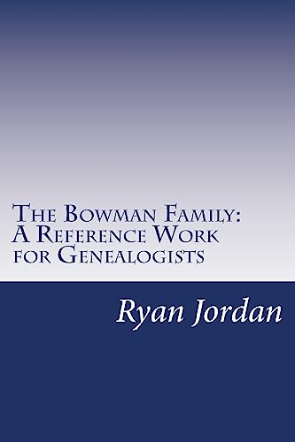 9781541101425: The Bowman Family: A Reference Work for Genealogists (American Surname Series)
