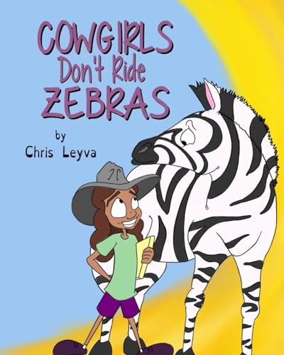 Stock image for Cowgirls Don't Ride Zebras for sale by HPB-Ruby