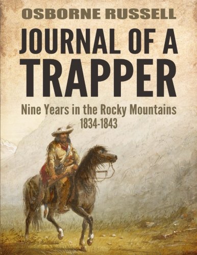 9781541104938: Journal Of A Trapper: Nine Years in the Rocky Mountains 1834-1843