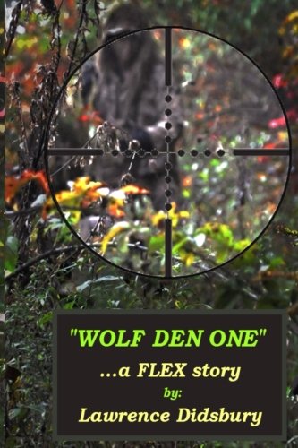Imagen de archivo de Wolf Den One: .a FLEX story a la venta por THE SAINT BOOKSTORE